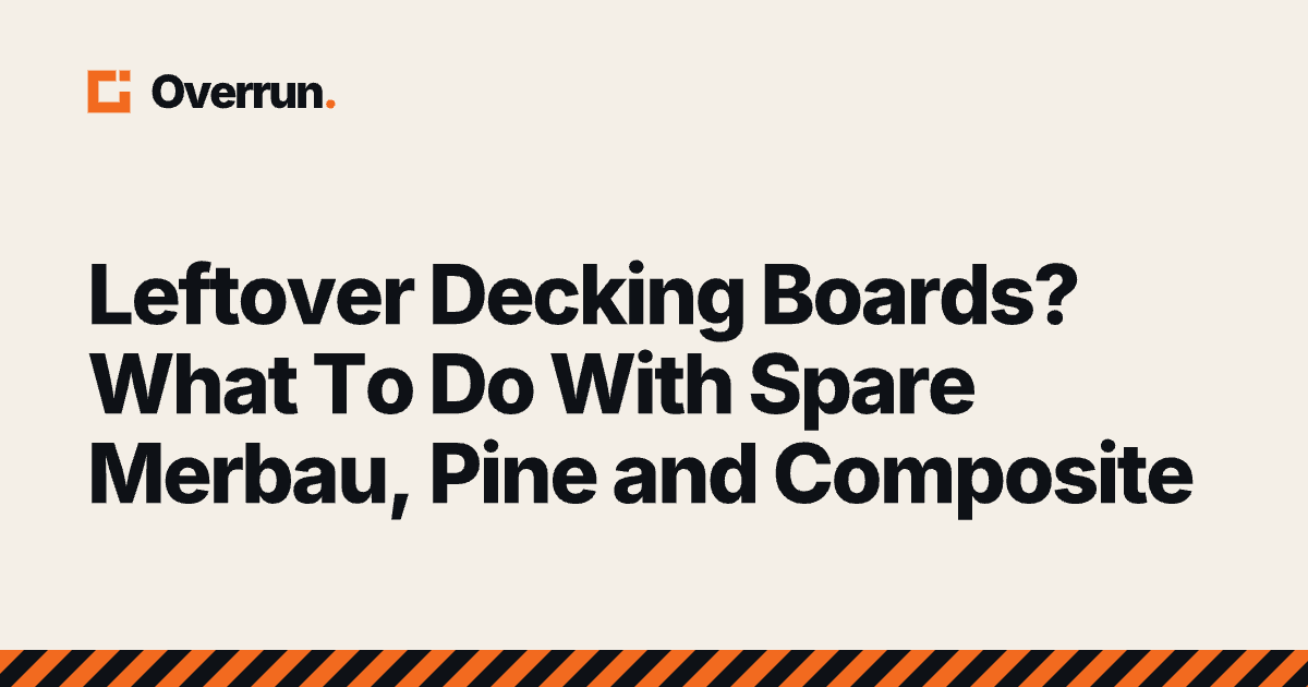 Leftover Decking Boards? What To Do With Spare Merbau, Pine and Composite